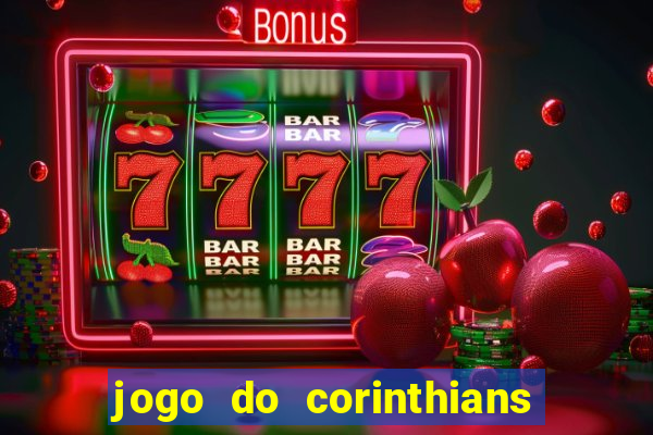 jogo do corinthians ao vivo multicanal